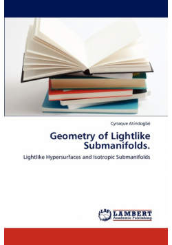 Geometry of Lightlike Submanifolds.
