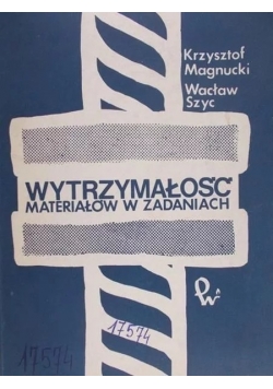 Wytrzymałość materiałów w zadaniach