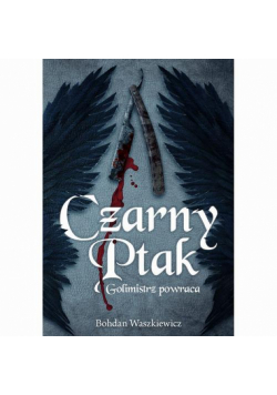 Czarny ptak. Golimistrz powraca
