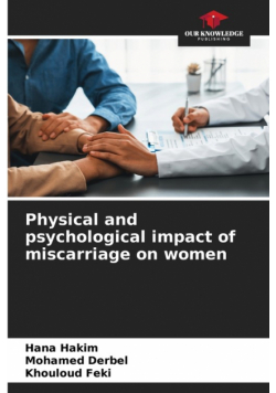 Physical and psychological impact of miscarriage on women
