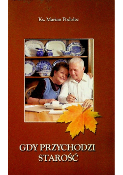 Gdy przychodzi starość