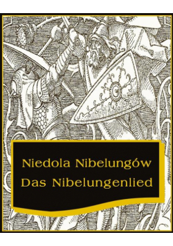 Niedola Nibelungów inaczej Pieśń o Nibelungach