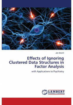 Effects of Ignoring Clustered Data Structures in Factor Analysis