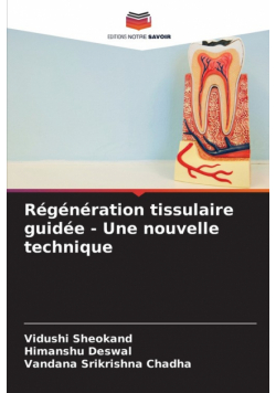 Régénération tissulaire guidée - Une nouvelle technique