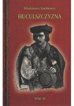 Huculszczyzna Tom 3