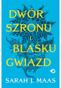 Dwór cierni i róż T.3,5 Dwór szronu i blasku...