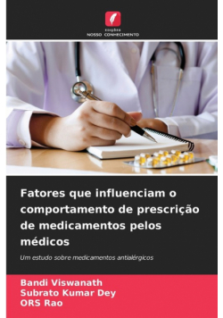 Fatores que influenciam o comportamento de prescrição de medicamentos pelos médicos