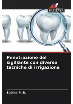 Penetrazione del sigillante con diverse tecniche di irrigazione