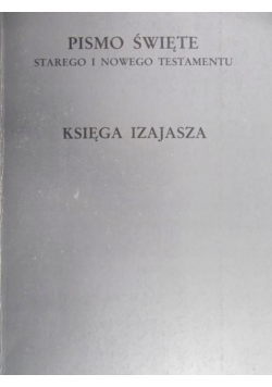 Pismo swiete starego i nowego testamentu księga Izajasza