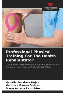 Professional Physical Training For The Health Rehabilitator