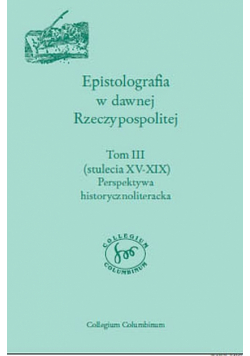Epistolografia w dawnej Rzeczypospolitej, t. V-VI