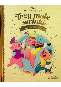 Złota kolekcja bajek Disney Tom 14 Trzy małe świnki