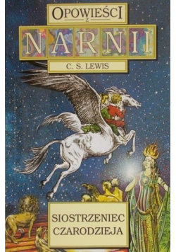 Opowieści z Narnii Siostrzeniec czarodzieja