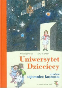 Uniwersytet Dziecięcy wyjaśnia tajemnice kosmosu