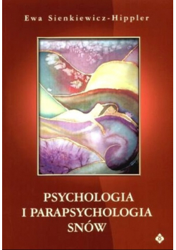 Psychologia i parapsychologia snów
