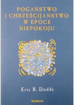 Pogaństwo i chrześcijaństwo w epoce niepokoju