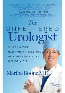 The Unfettered Urologist