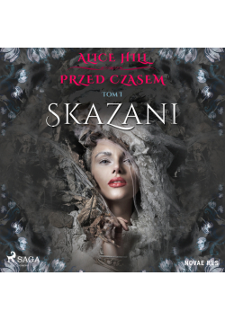 Przed czasem. Tom I - Skazani