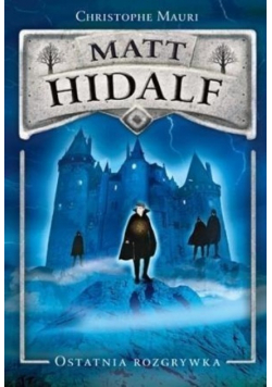 Matt Hidalf Ostatnia rozgrywka Tom 4