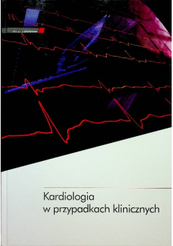 Kardiologia w przypadkach klinicznych