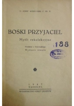 Boski Przyjaciel, 1947 r.