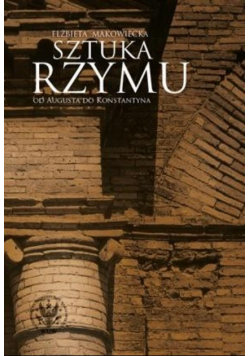 Sztuka Rzymu. Od Augusta do Konstantyna