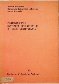Projektowanie systemów operacyjnych w ujęciu syntetycznym