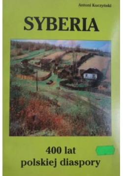 Syberia. 400 lat polskiej diaspory