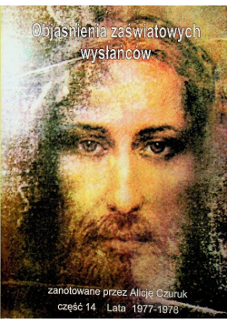 Objaśnienia zaświatowych wysłańców Część 2