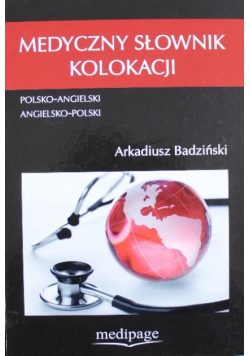 Medyczny słownik kolokacji Polsko Angielski Angielsko Polski