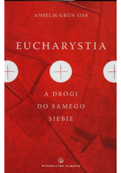 Eucharystia a drogi do samego siebie