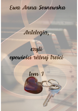 Antologia, czyli opowieści różnej treści