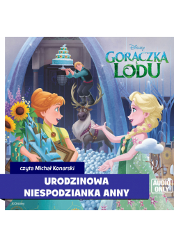 Kraina lodu. Urodzinowa niespodzianka Anny