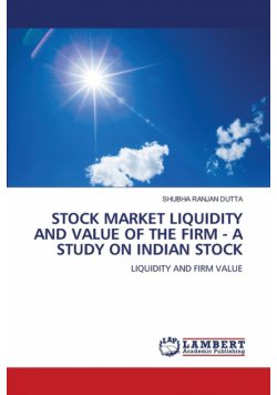 Stock Market Liquidity And Value Of The Firm - A Study On Indian Stock