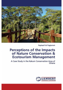 Perceptions of the Impacts of Nature Conservation & Ecotourism Management