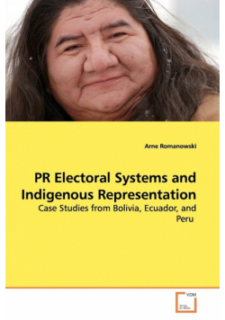 PR Electoral Systems and  Indigenous Representation