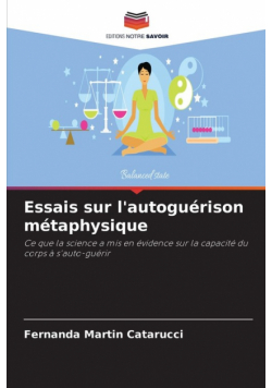 Essais sur l'autoguérison métaphysique