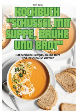 Kochbuch "schüssel Mit Suppe, Brühe Und Brot