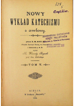 Nowy wykład katechizmu z ambony Tom V 1904 r.