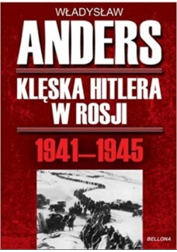 Klęska Hitlera w Rosji 1941 1945