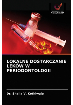 Lokalne Dostarczanie Leków W Periodontologii