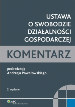 Ustawa o swobodzie działalności gospodarczej. Komentarz