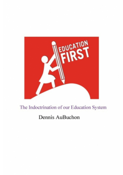 The Indoctrination of our Education System