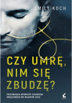 Czy umrę, nim się zbudzę? Nowa