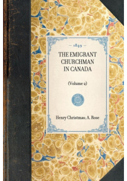 The Emigrant Churchman In Canada~(Volume 2)