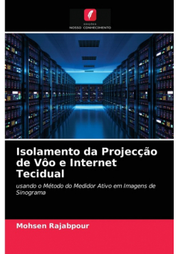 Isolamento da Projecção de Vôo e Internet Tecidual