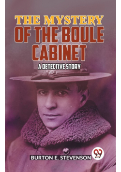 The Mystery Of The Boule Cabinet a detective story
