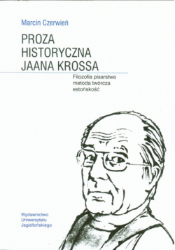 Proza historyczna Jaana Krossa