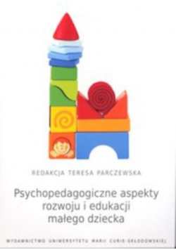Psychopedagogiczne aspekty rozwoju i edukacji małego dziecka
