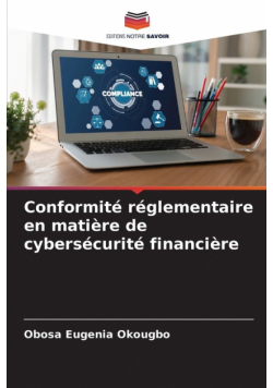 Conformité réglementaire en matière de cybersécurité financière